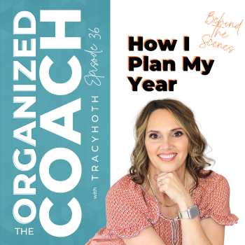 professional life coach from The Organized Coach Podcast with text overlay, "36 | Behind the Scenes: How I Plan My New Year"