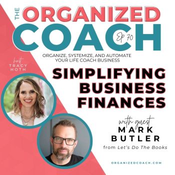 two professionals smiling with text overlay, "Simplifying Business Finances" with Mark Butler and host Tracy Hoth from the Organized Coach Podcast