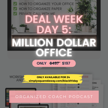 black Friday deal for The Organized Coach Podcast with text overlay, "Million Dollar Office" with Tracy Hoth, your organized coach