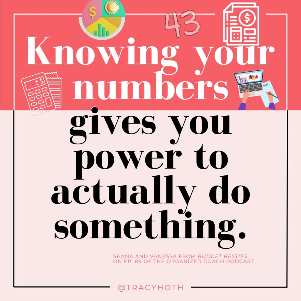 pink and coral background with text overlay, "Knowing your numbers gives you the power to actually DO something. With guests Shana & Vanessa from Budget Besties" on The Organized Coach Podcast with Tracy Hoth