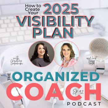 two professional life coaches with text overlay, "How to create your 2025 Visibility Plan" with Christina Lenkowski on the Organized Coach Podcast with Tracy Hoth
