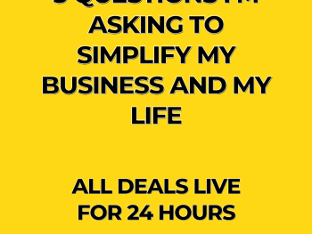 Ask these 3 questions to simplify your business and your home and life.